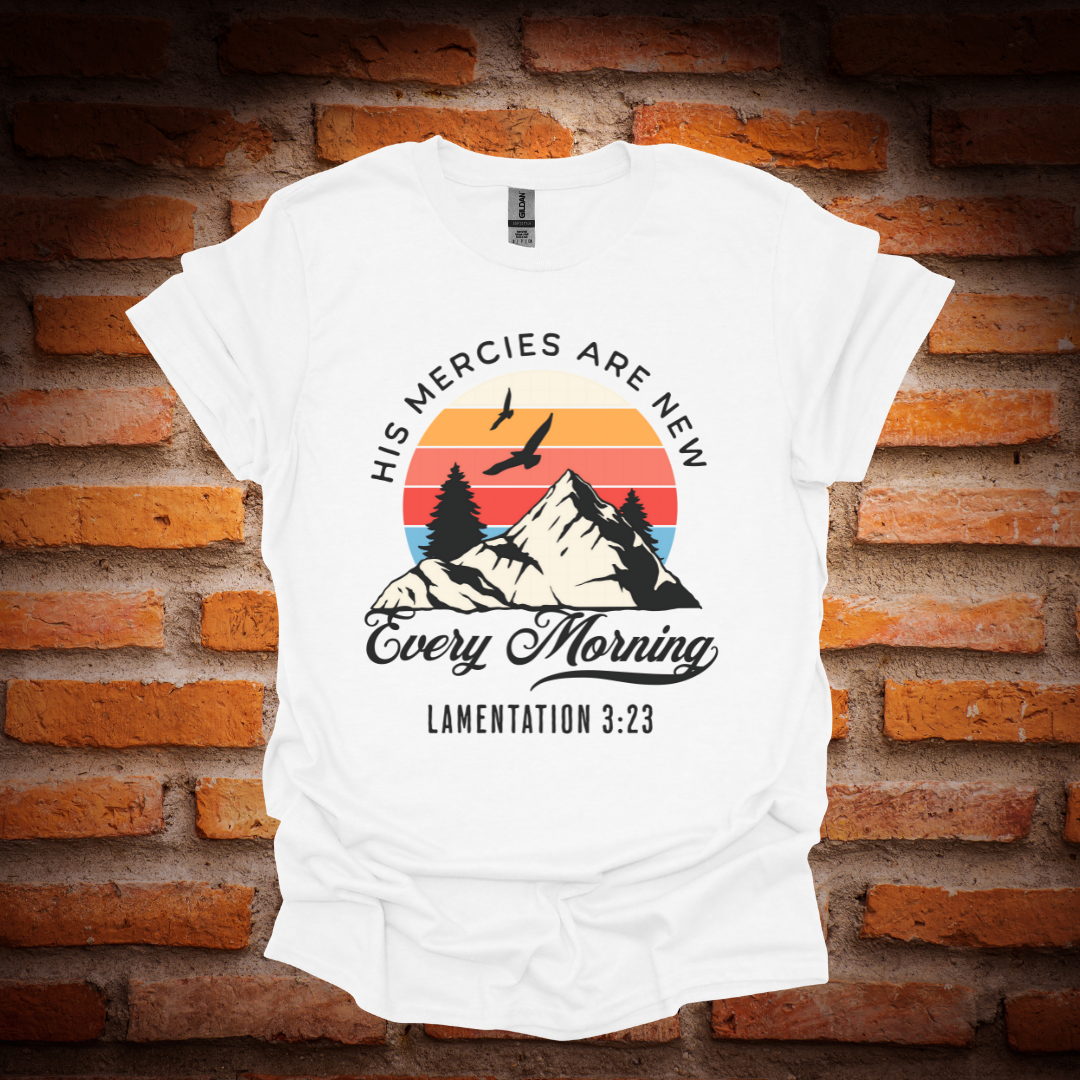 HIS MERCIES ARE NEW T-Shirt