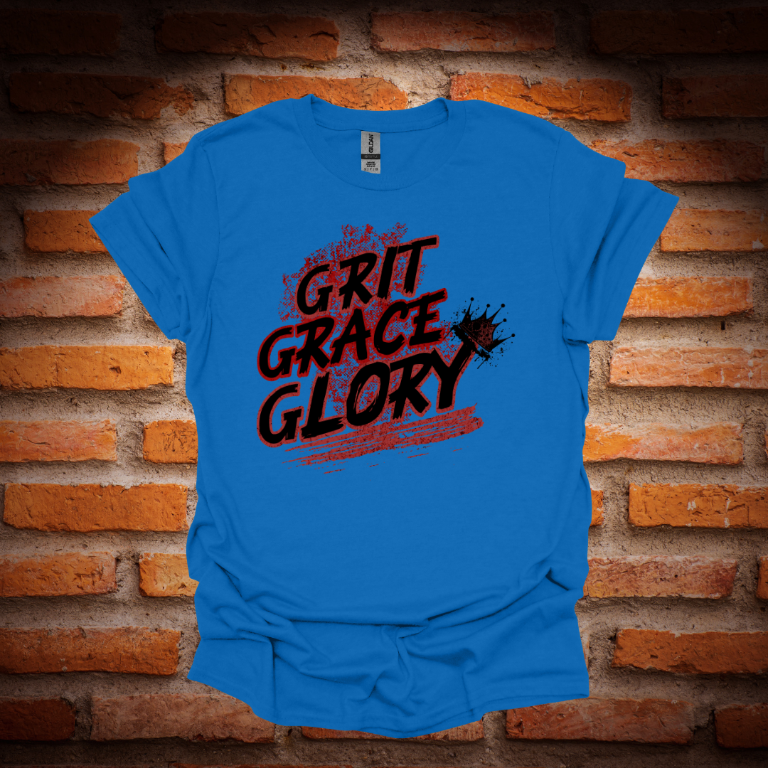 GRIT, GRACE, GLORY T-Shirt