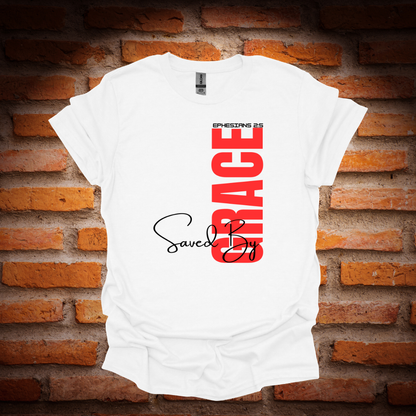 SAVED BY GRACE T-Shirt
