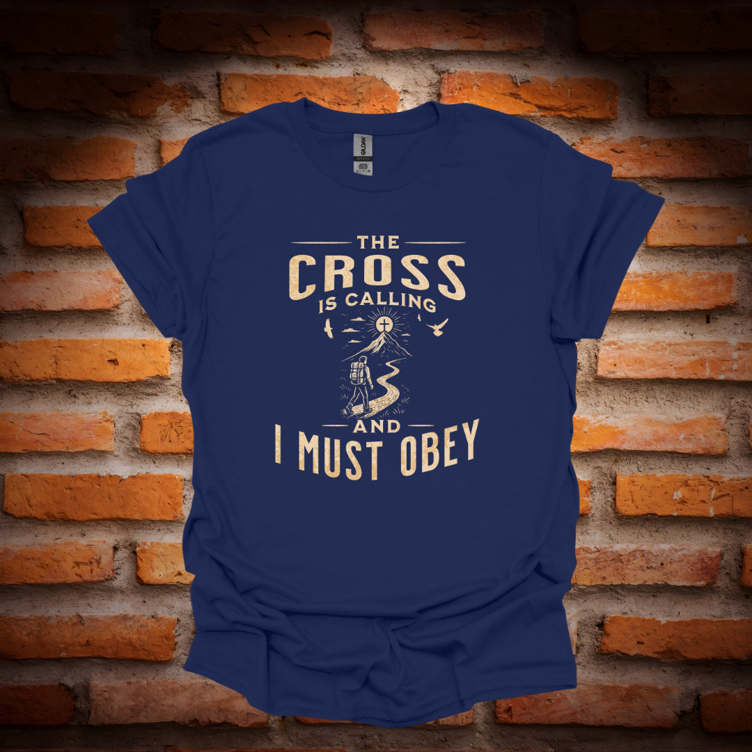 THE CROSS IS CALLING T-Shirt