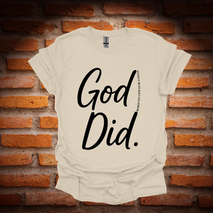 GOD DID T-Shirt