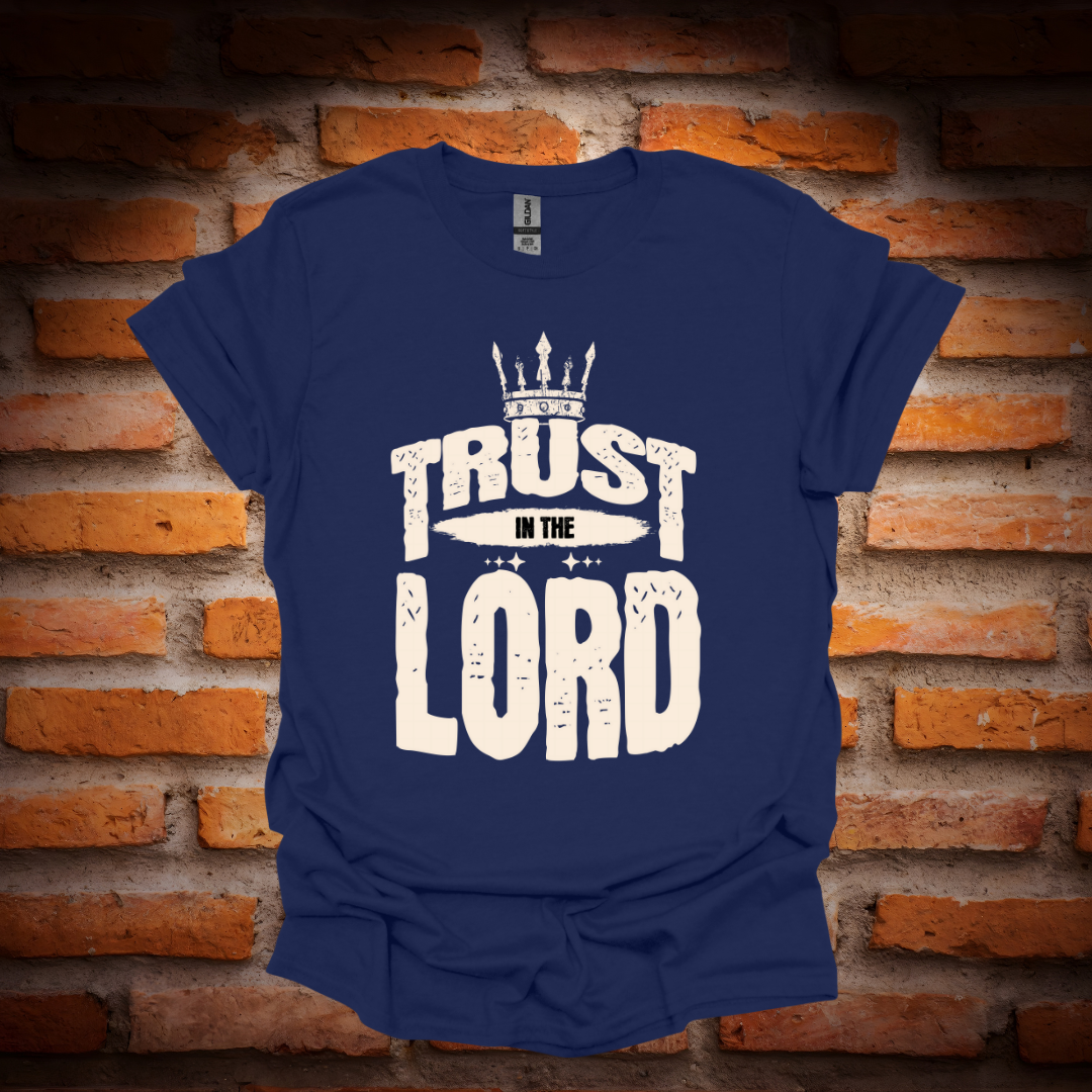 TRUST IN THE LORD T-Shirt