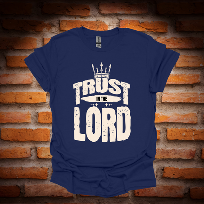 TRUST IN THE LORD T-Shirt