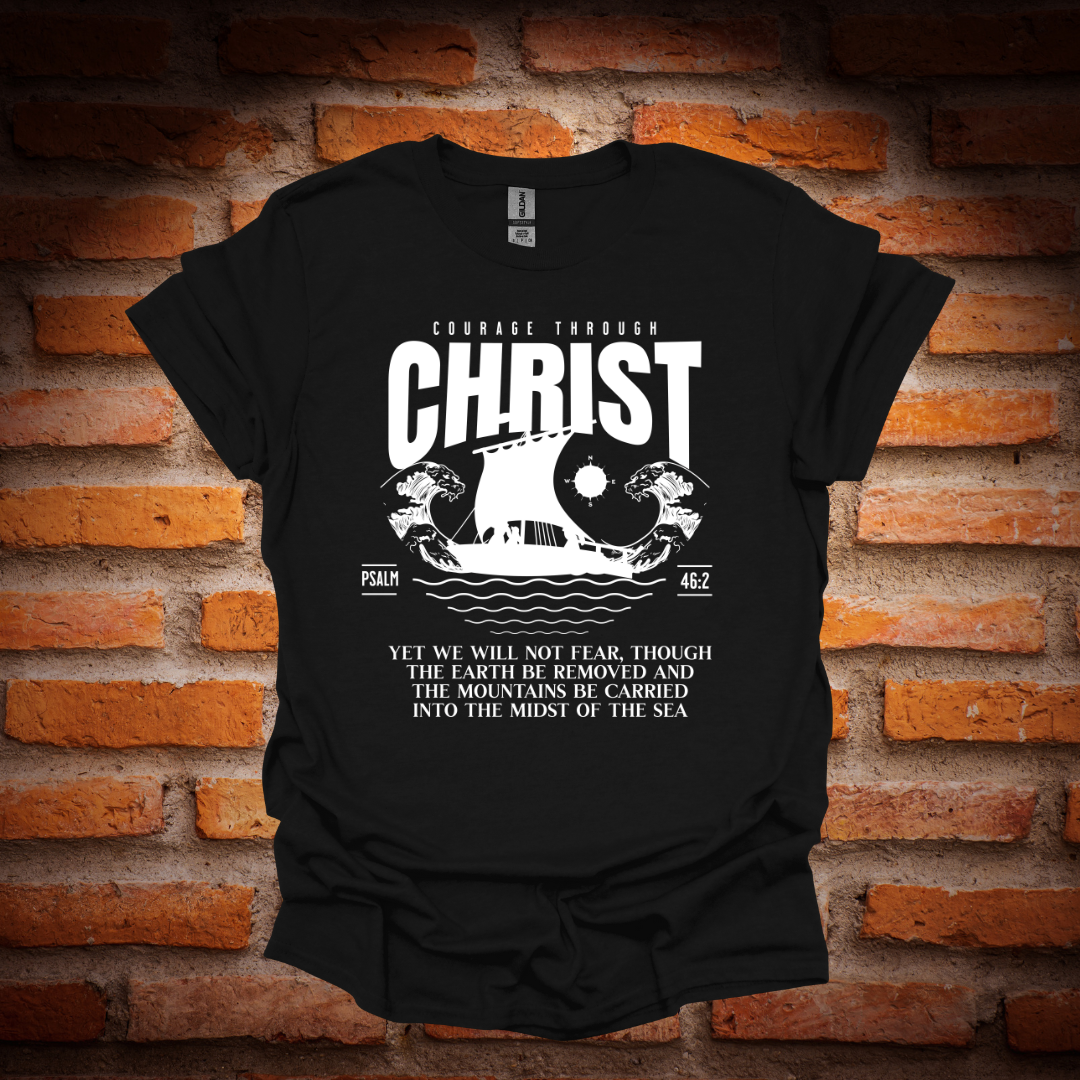 COURAGE THROUGH CHRIST T-Shirt