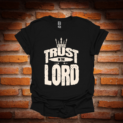 TRUST IN THE LORD T-Shirt