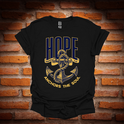 HOPE ANCHORS THE SOUL T-Shirt