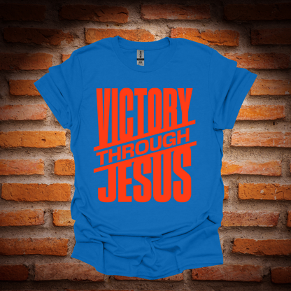 VICTORY THROUGH JESUS T-Shirt