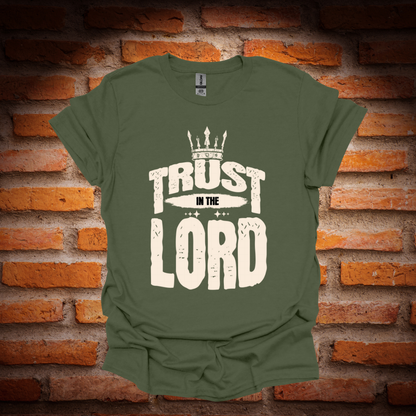 TRUST IN THE LORD T-Shirt