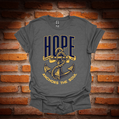 HOPE ANCHORS THE SOUL T-Shirt