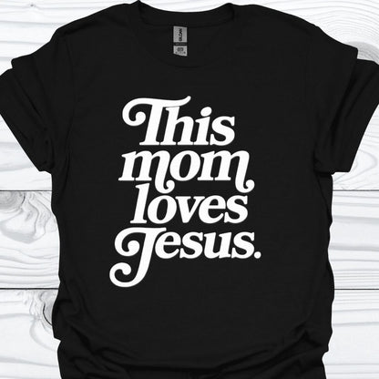 THIS MOM LOVES JESUS T-Shirt