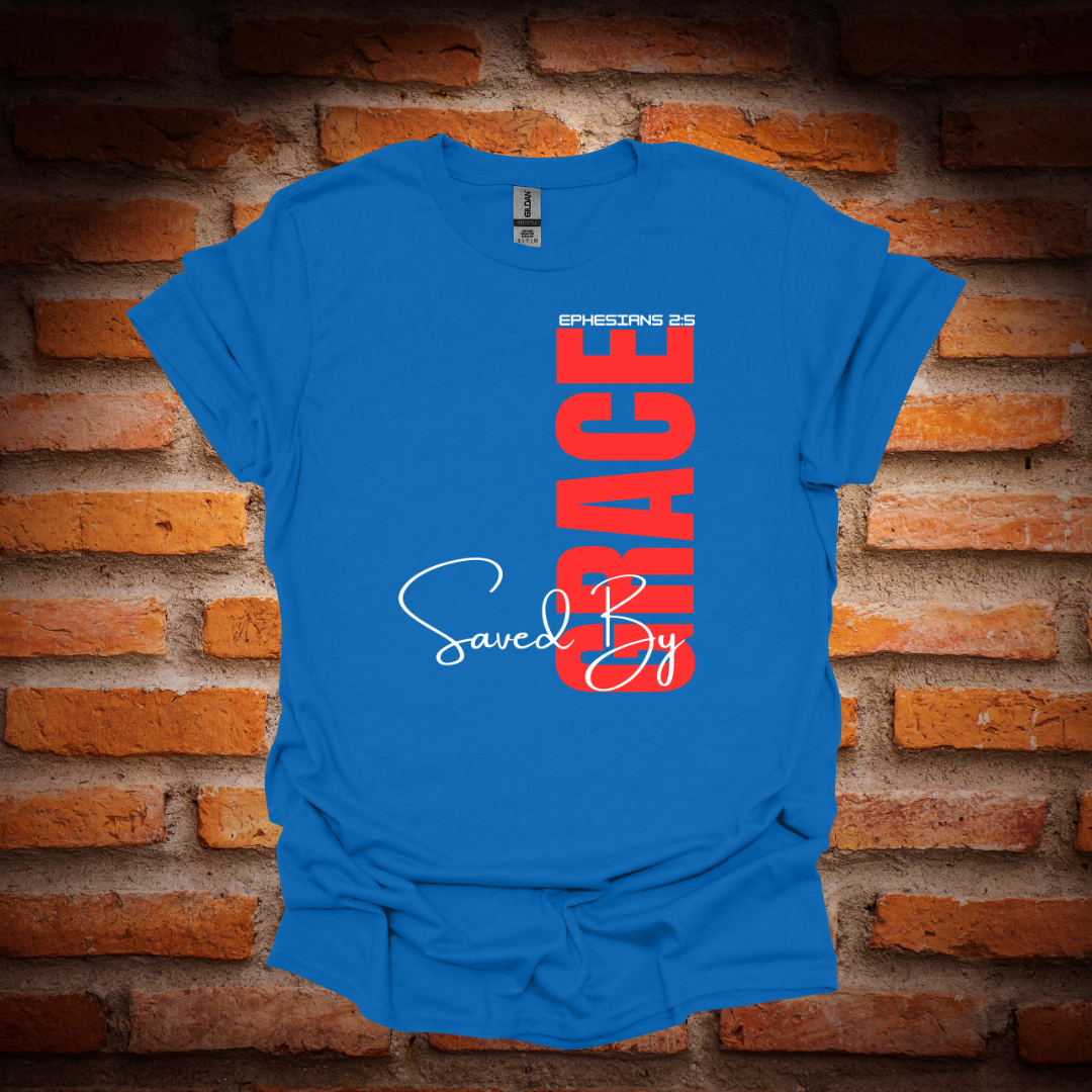 SAVED BY GRACE T-Shirt