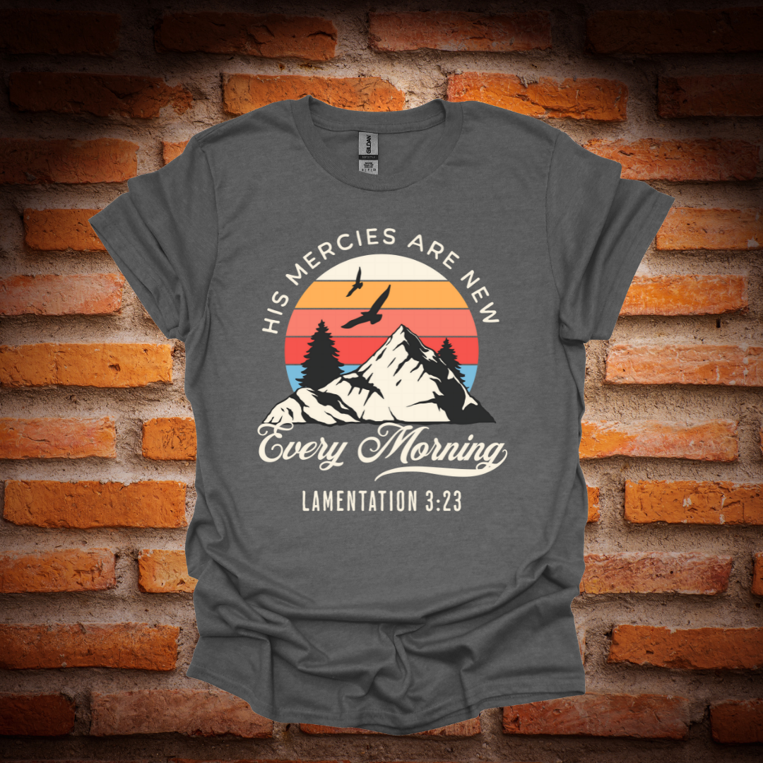 HIS MERCIES ARE NEW T-Shirt