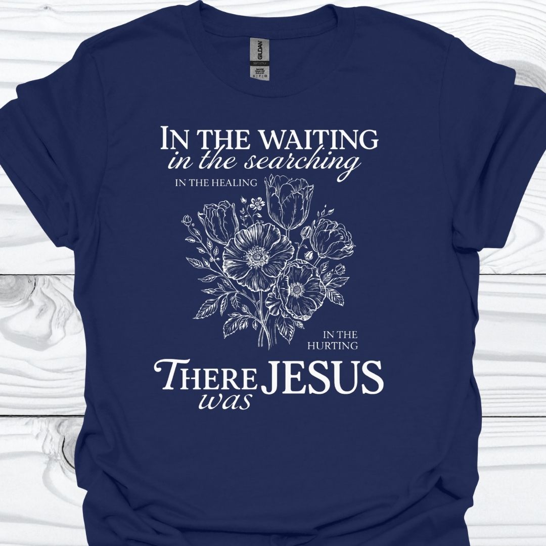 THERE WAS JESUS T-Shirt