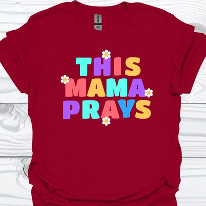 THIS MAMA PRAYS T-Shirt