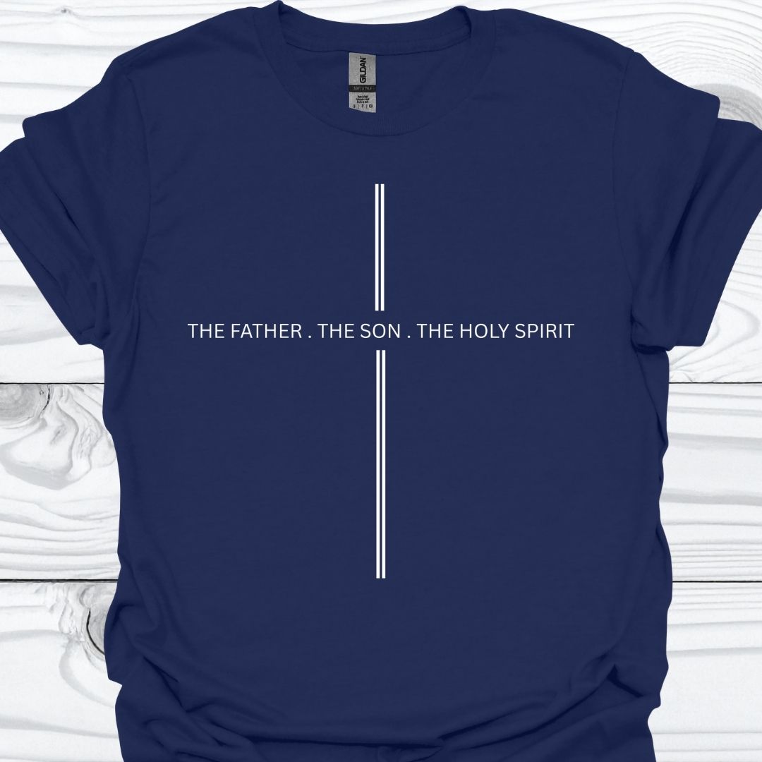 THE FATHER. THE SON. THE HOLY SPIRIT T-Shirt
