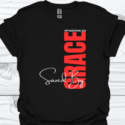 SAVED BY GRACE T-Shirt