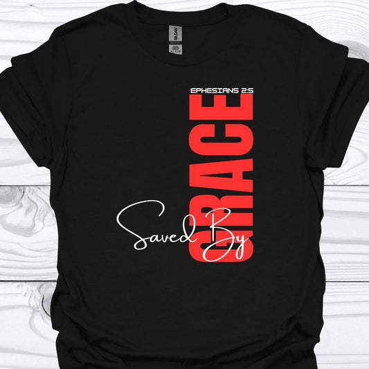 SAVED BY GRACE T-Shirt