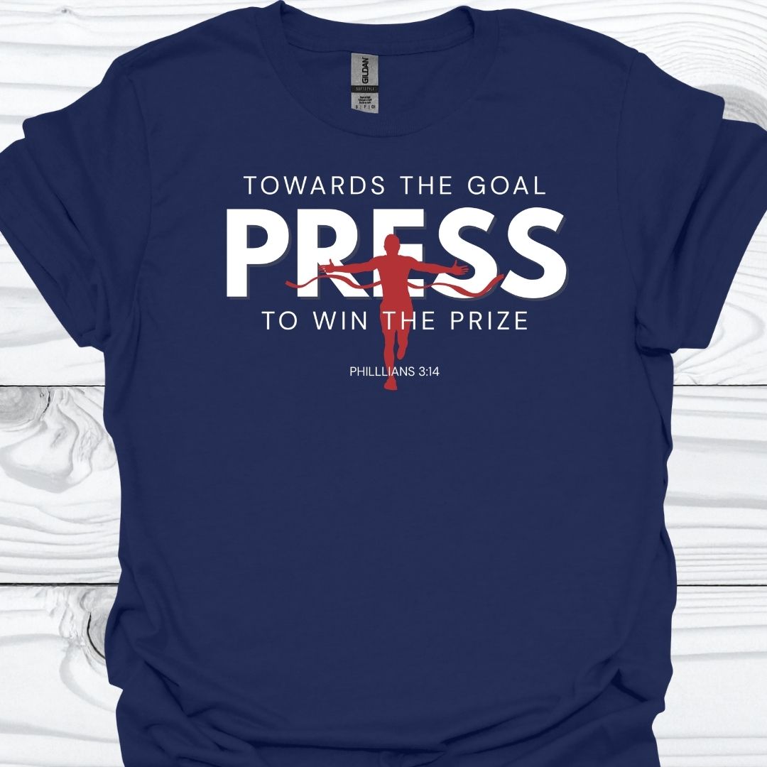 PRESS TOWARDS THE GOAL T-Shirt