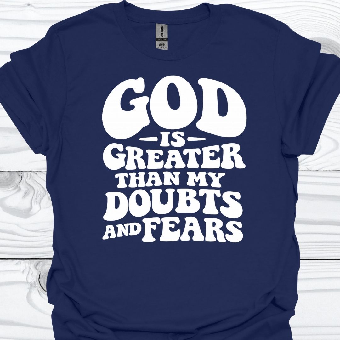 GOD IS GREATER THAN MY DOUBTS T-Shirt