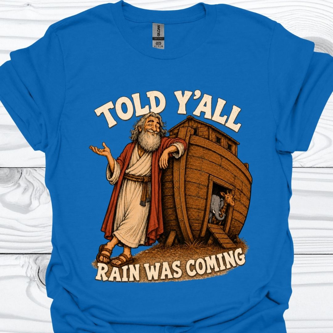 Told Y'all T-Shirt