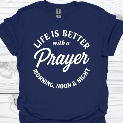 LIFE IS BETTER WITH A PRAYER T-Shirt