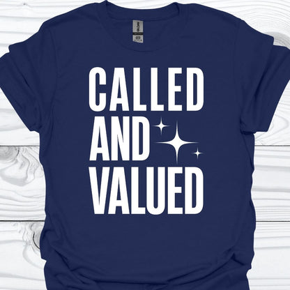 CALLED AND VALUED T-Shirt