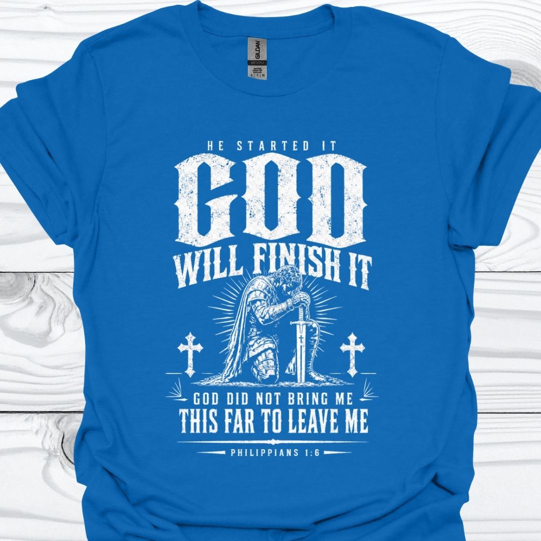 GOD will Finish It T-Shirt