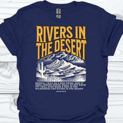 RIVERS IN THE DESERT T-Shirt