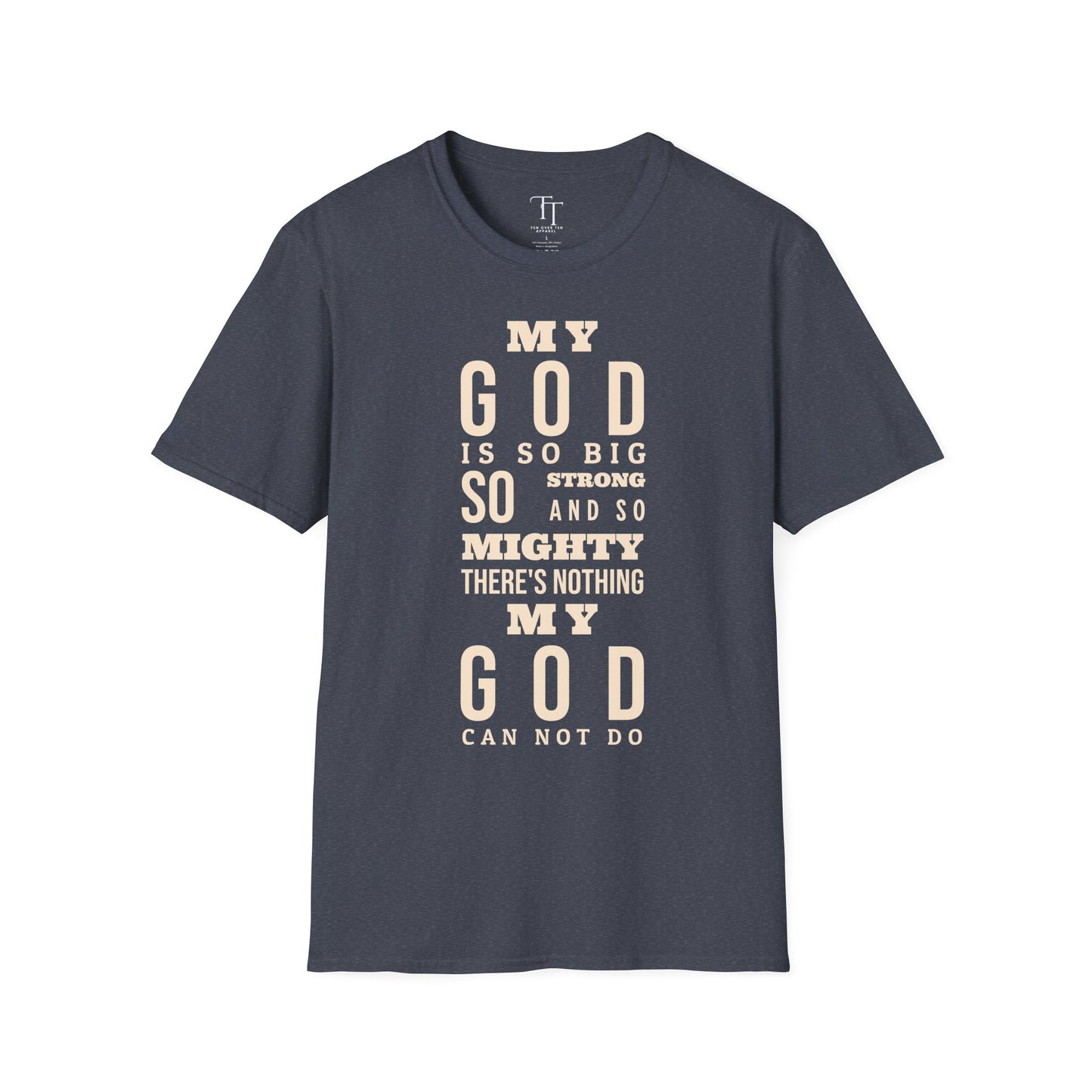 My GOD Is So BIG Unisex T-Shirt