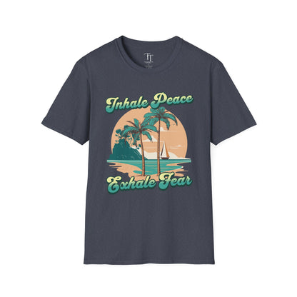 INHALE PEACE, EXHALE FEAR Unisex  T-Shirt