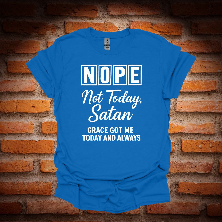 NOT TODAY SATAN T-Shirt