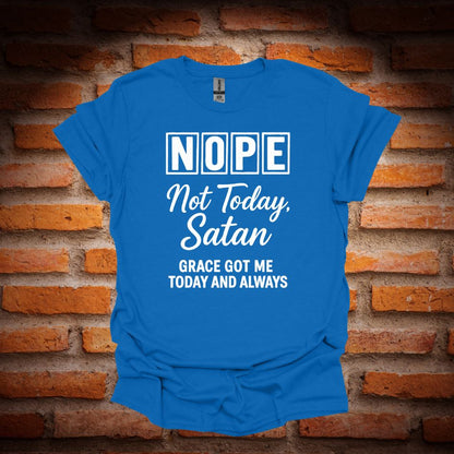 NOT TODAY SATAN T-Shirt