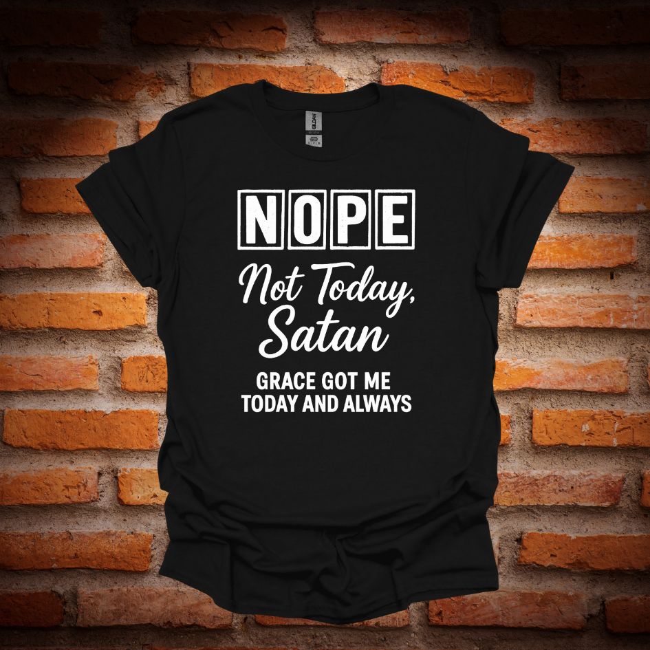NOT TODAY SATAN T-Shirt