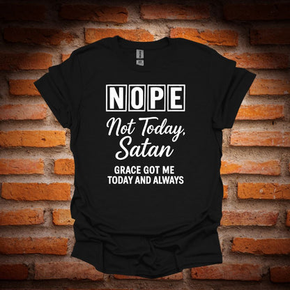 NOT TODAY SATAN T-Shirt
