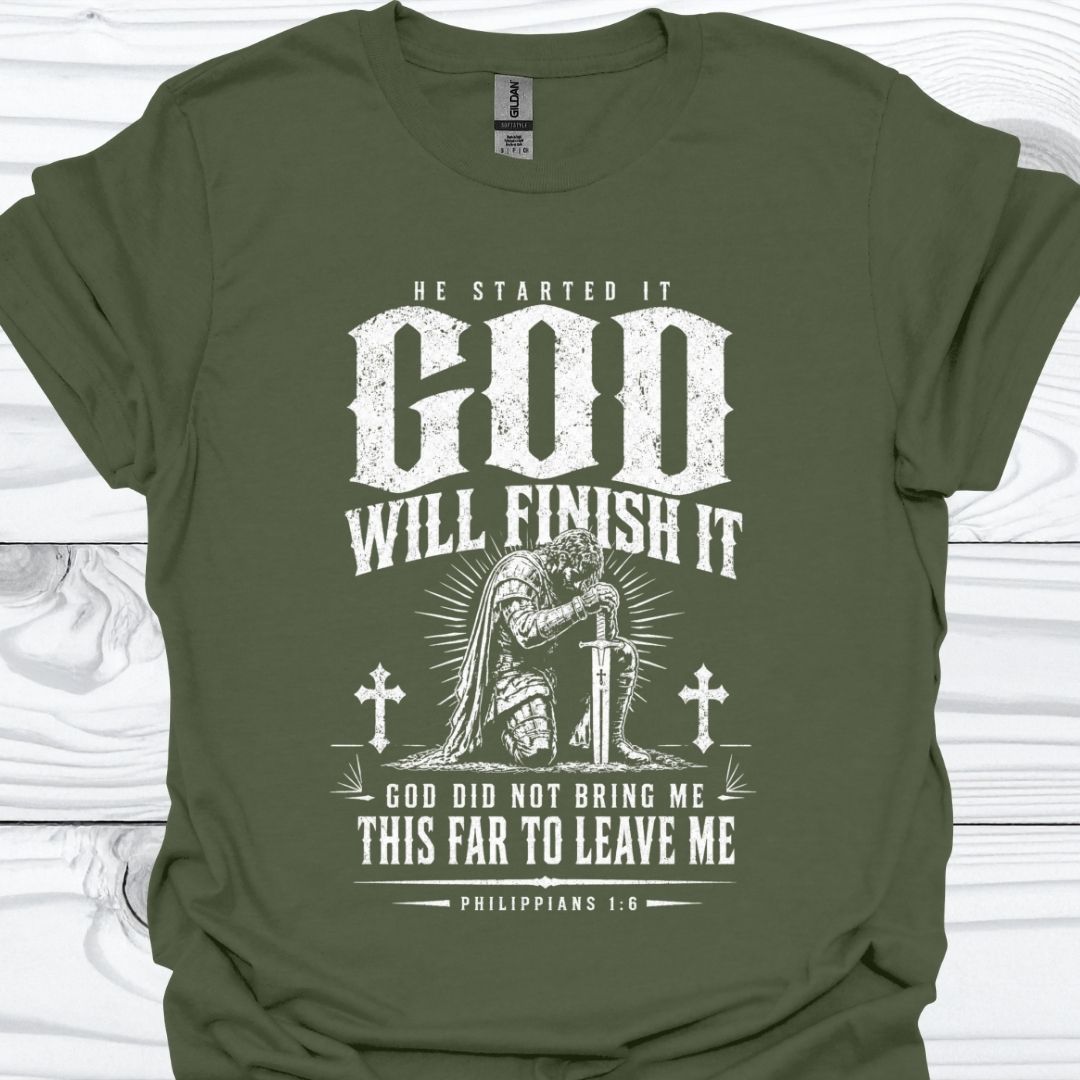 GOD will Finish It T-Shirt