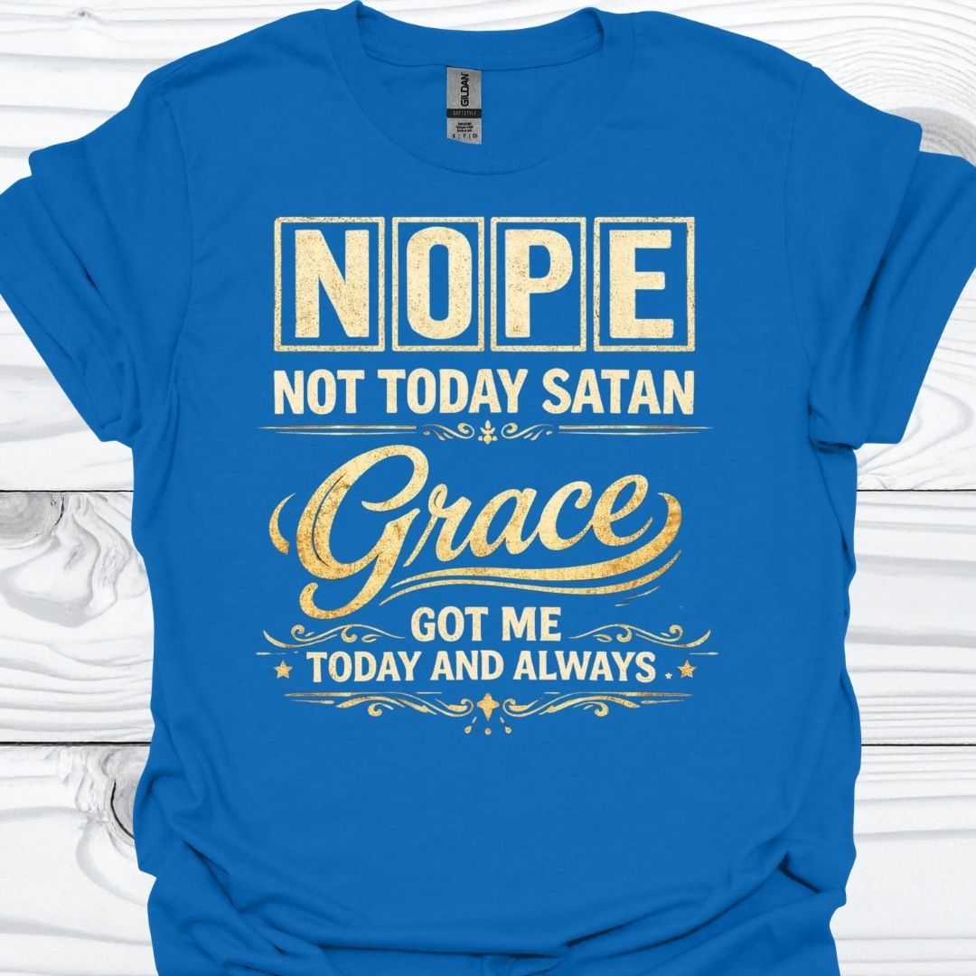 NOT TODAY SATAN T-Shirt