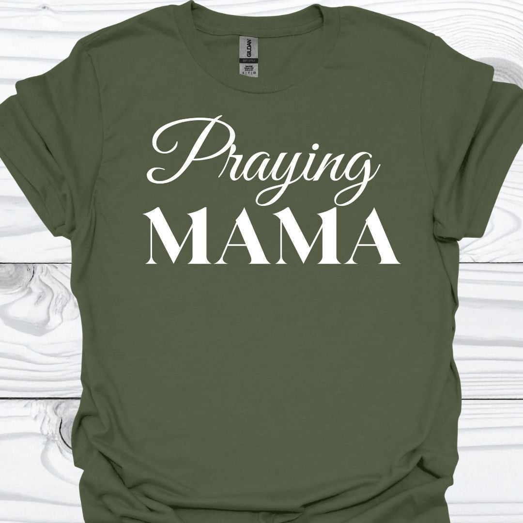 PRAYING MAMA  T-Shirt