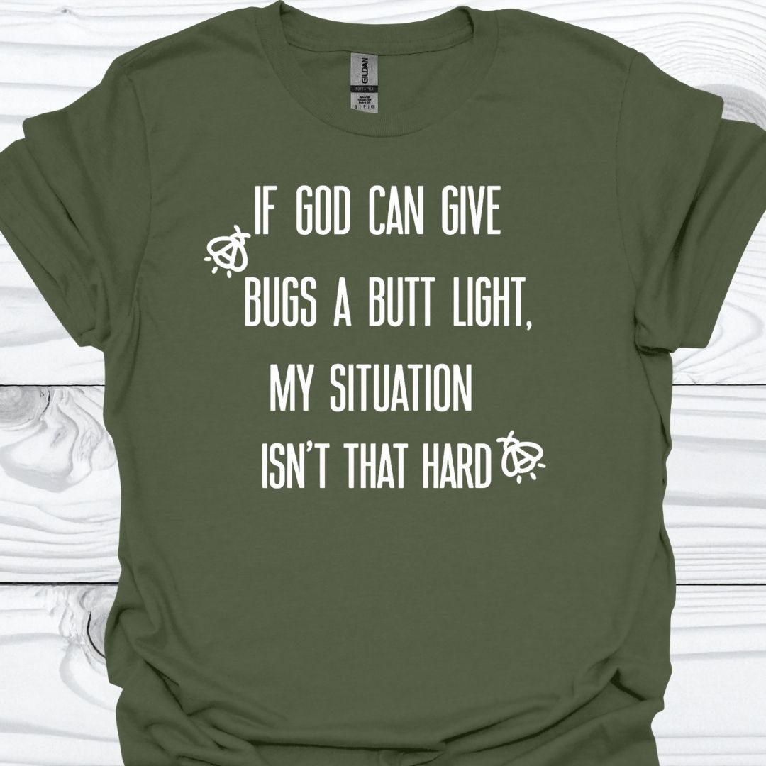 MY SITUATION ISN'T THAT HARD T-Shirt