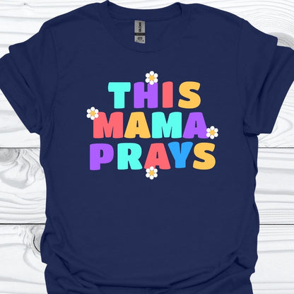 THIS MAMA PRAYS T-Shirt