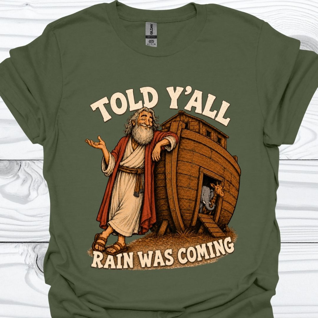 Told Y'all T-Shirt