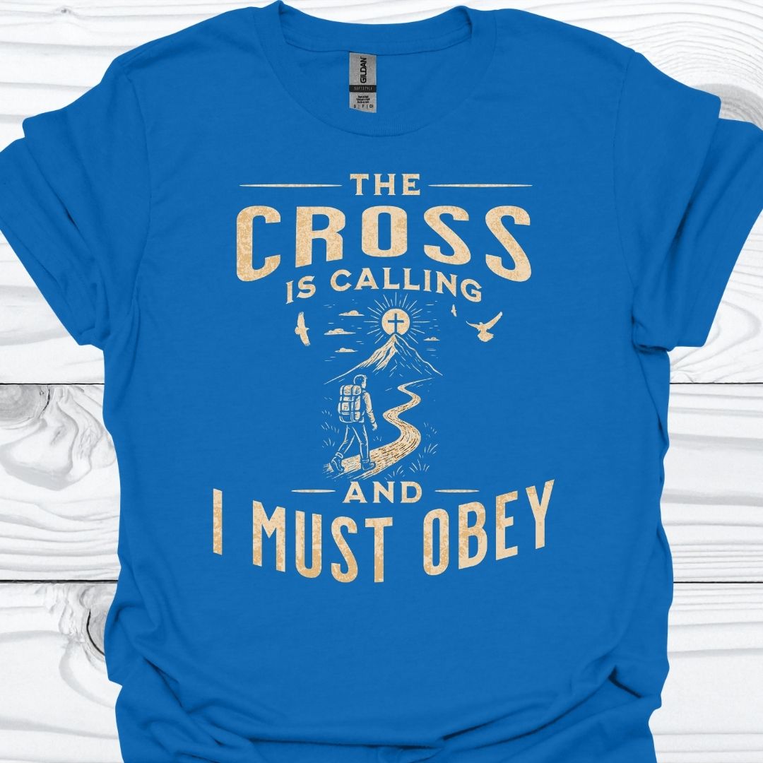 THE CROSS IS CALLING T-Shirt