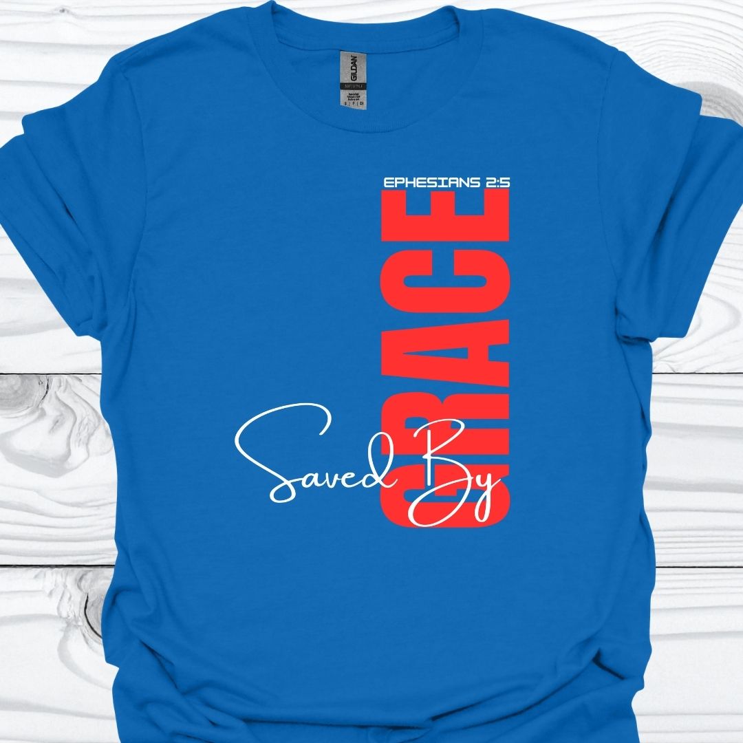 SAVED BY GRACE T-Shirt