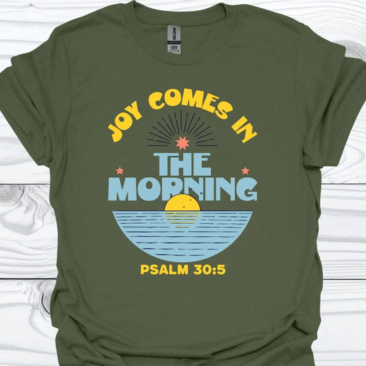 JOY Comes In The Morning T-Shirt