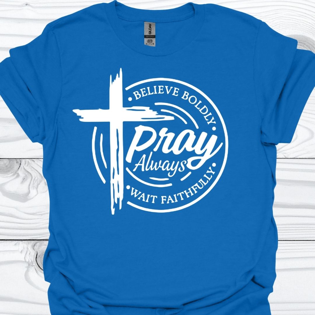 PRAY ALWAYS T-Shirt