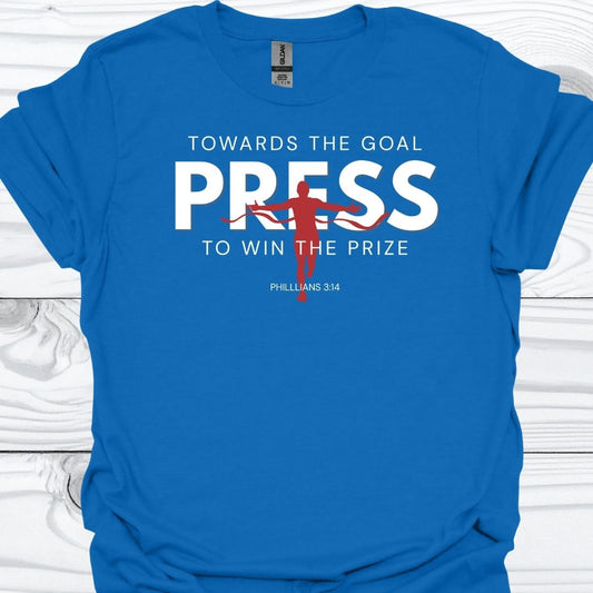 PRESS TOWARDS THE GOAL T-Shirt