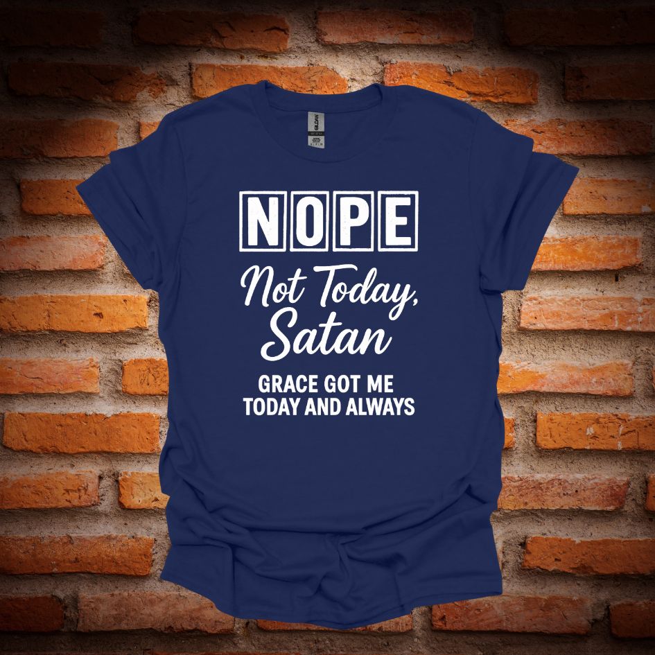 NOT TODAY SATAN T-Shirt