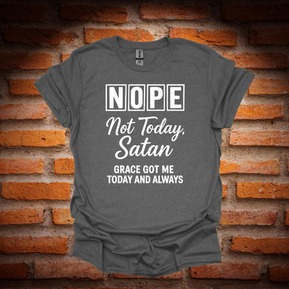 NOT TODAY SATAN T-Shirt