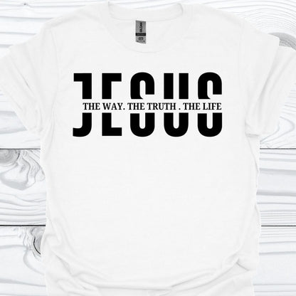THE WAY, THE TRUTH, THE LIFE T-Shirt