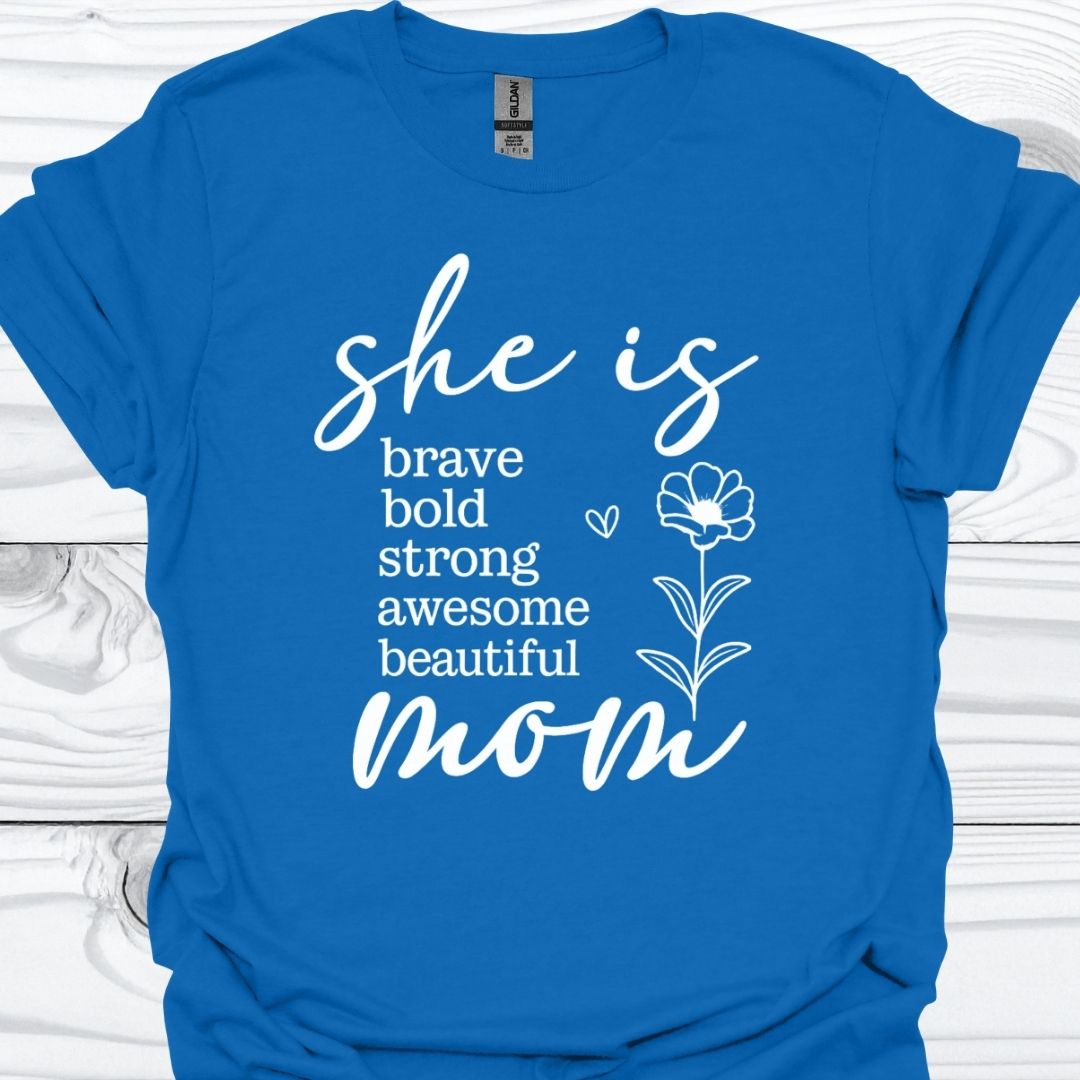 SHE IS MOM T-Shirt