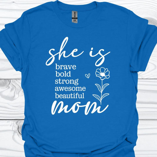 SHE IS MOM T-Shirt